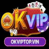 OKVip Top Cổng Game Ưu Đãi